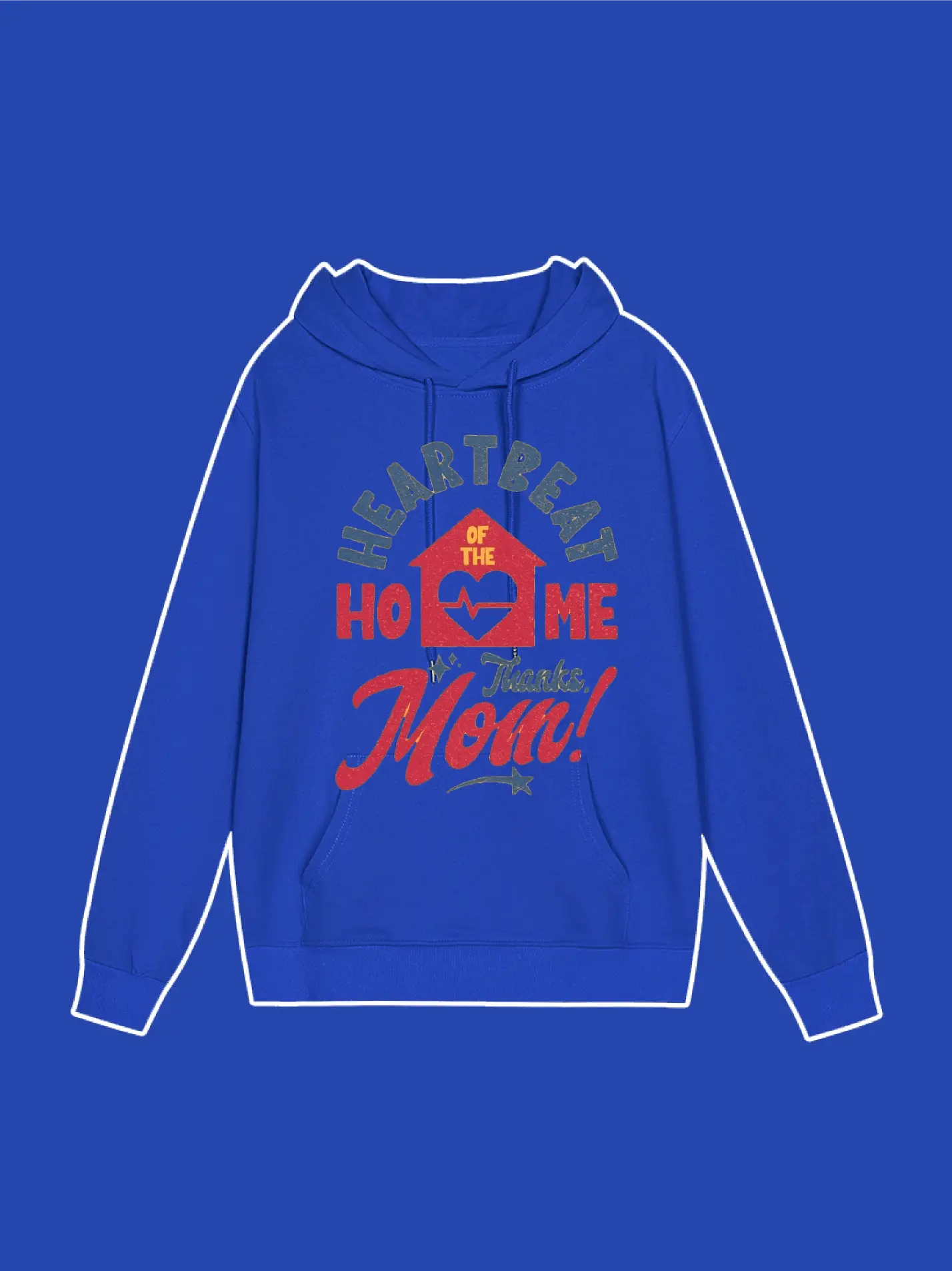 Heart Beat of the home Thanks Mom Hoodie