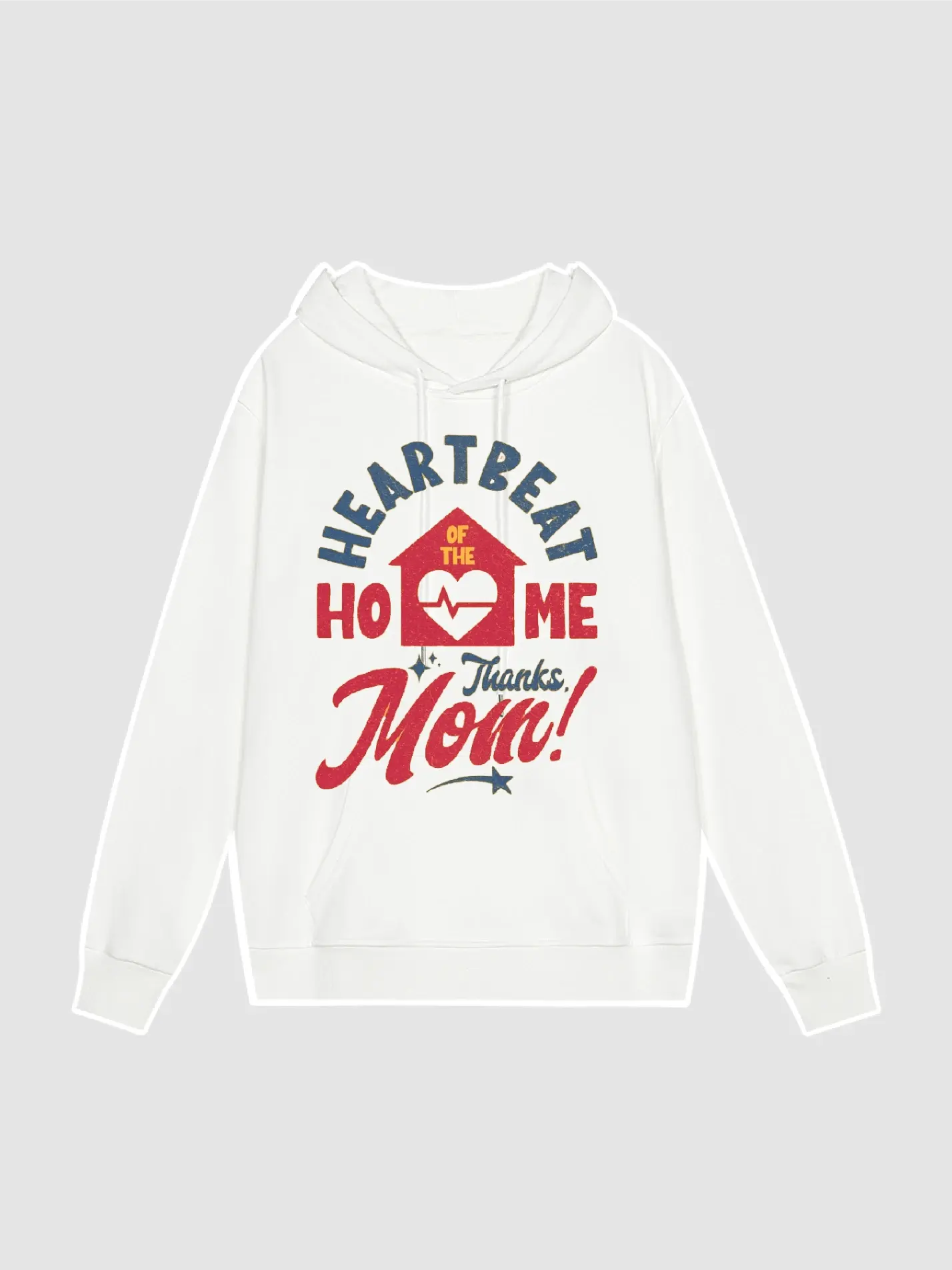 Heart Beat of the home Thanks Mom Hoodie