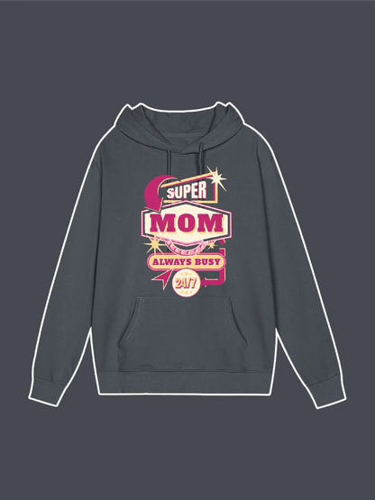 Super Mother Always Busy Hoodie