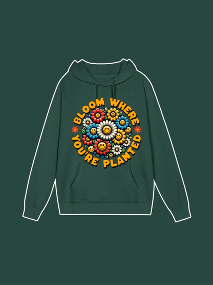 You're Planted Where Bloom Graphic Hoodie