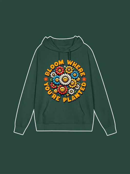 You're Planted Where Bloom Graphic Hoodie