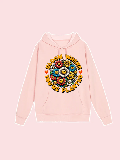 You're Planted Where Bloom Graphic Hoodie